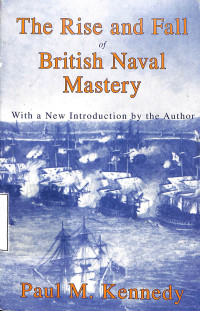 The Rise And Fall Of British Naval Mastery