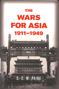 The Wars For Asia 1911-1949