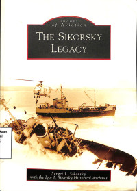 IMAGES OF AVIATION THE SIKORSKY LEGACY