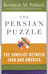 The Persian Puzzle; The Conflict Between Iran And America