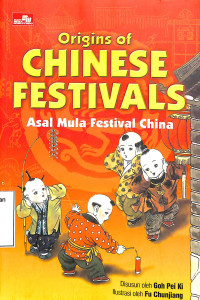 Origins Of Chinese Festivals Asal Mula Festival China