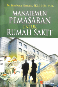 Manajemen Pemasaran Untuk Rumah Sakit