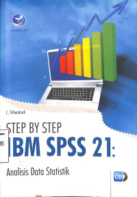 Step By Step IBM SPSS 21: Analisis Data Statistik