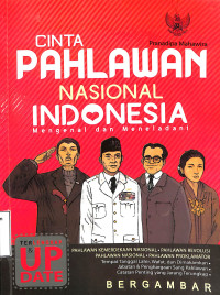 CINTA PAHLAWAN NASIONAL INDONESIA MENGENAL DAN MENELADANI