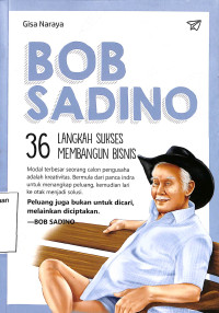 Bob Sadino; 36 Langkah Sukses Membangun Bisnis