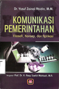 Komunikasi Pemerintahan; Filosofi, Konsep, Dan Aplikasi