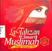 La Tahzan for Smart Muslimah Terapi Penyejuk Hati