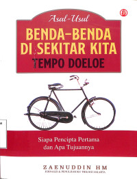 Asal-Usul Benda-Benda Di Sekitar kita Tempo Doeloe