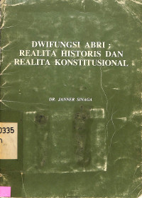 DWIFUNGSI ABRI: REALITA HISTORIS DAN REALITA KONSTITUSIONAL