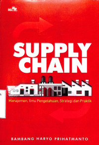 Supply Chain. Manajemen Ilmu, Ilmu Pengetahuan, Strategi Dan Praktik