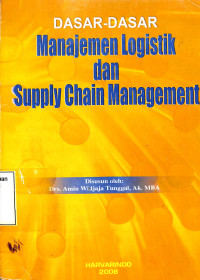 Dasar-Dasar Manajemen Logistik Dan Supply Chain Management