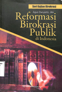 Reformasi Birokrasi Publik Di Indonesia