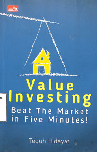 VALUE INVESTING: BEAT THE MARKET IN FIVE MINUTES!