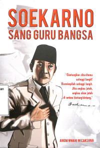 Soekarno Sang Guru Bangsa