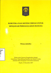 Robotika dan sistem cerdas untuk menjawab permasalahan bangsa