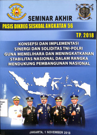 Konsepsi dan Implementasi Sinergi dan Soliditas TNI-POLRI Guna Memelihara dan Meningkatkan Stabilitas Nasional Dalam Rangka Mendukung Pembangunan Nasional