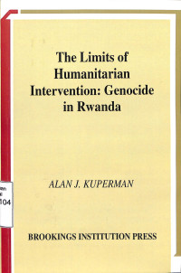 The Limits Of Humanitarian Intervention: Genocide In Rwanda