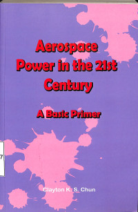 AEROSPACE POWER IN THE TWENTY-FIRST CENTURY