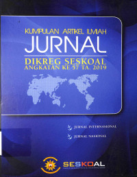 kumpulan artikel ilmiah jurnal dikreg seskoal angkatan ke 57 Ta. 2019