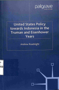 U.S. Policy Towards Indonesia In The Truman And Eisenhower Years