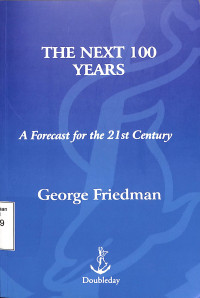 The Next 100 Years: A Forecast For The 21st Century