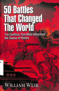 50 Battles That Changed The World