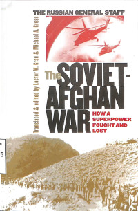 The Soviet-Afghan War; How A Superpower Fought And Lost