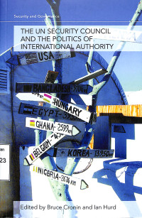 The UN Security Council And The Politics Of International Authority