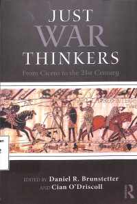 Just War Thinkers From Cicero To The 21st Century