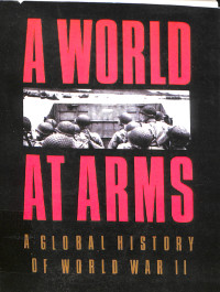 A world At arms 
A global history of world war II