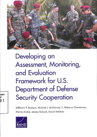 Developing An Assessment, Monitoring, And Evaluation Framework For U.S. Department Of Defense Security Cooperation