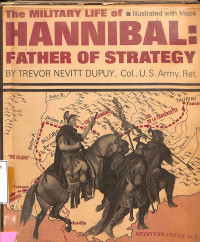 The Military Life of Hannibal: Father of Strategy