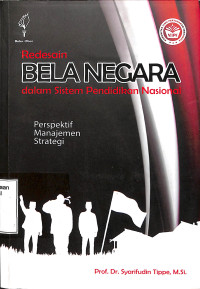 Redesain Bela Negara Dalam Sistem Pendidikan Nasional. Perspektif Manajemen Strategi