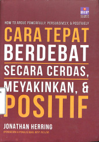 cara tepat berdebat secara cerdas meyakinkan dan positif