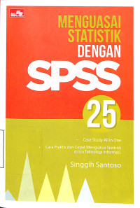 Menguasai Statistik dengan SPSS 25