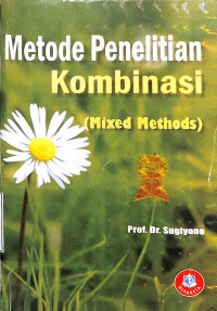 Metode Penelitian Kombinasi (Mixed Methods)