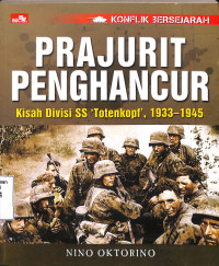 Prajurit Penghancur 
Kisah divisi ss 'totenkopt', 11933-1945