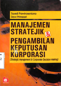 MANAJEMEN STRATEGIK DAN PENGAMBILAN KEPUTUSAN KORPORASI