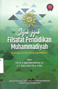 Jejak-Jejak Filsafat Pendidikan Muhammadiyah, Membangun Basis Etis Filosofis Bagi Pendidikan