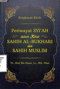 Ringkasan Kitab, Periwayat Syi'ah dalam Kitab Sahih Al-Bukhari dan Muslim