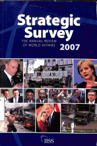 Strategic Survey 2007, The Annual Review Of World Affairs