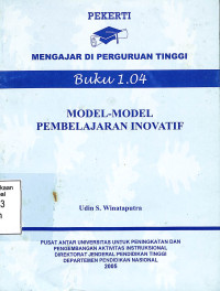 Model-Model Pembelajaran Inovatif: Buku 1.04