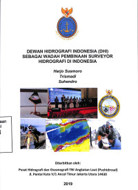 Dewan Hidrografi Indonesia (DHI) Sebagai Wadah Pembinaan Surveyor Hidrografi Di Indonesia