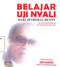 Belajar Uji Nyali Dari Jenderal Benny