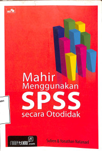 MAHIR MENGGUNAKAN SPSS SECARA OTODIDAK