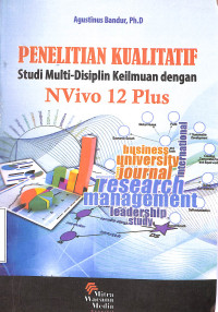 Penelitian Kualitatif Studi Multi-Disiplin Keilmuan dengan Nvivo 12 Plus