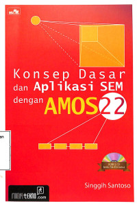 Konsep Dasar Dan Aplikasi SEM Dengan AMOS 22