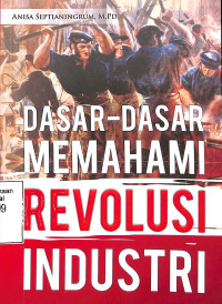 dasar-dasar memahami revolusi industri