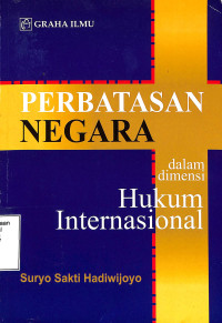 Perbatasan Negara Dalam Dimensi Hukum Internasional