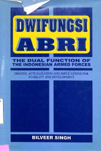 Dwifungsi ABRI: The Dual Function Of The Indonesian Armed Forces